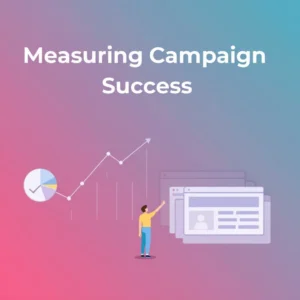 Measuring Campaign Success